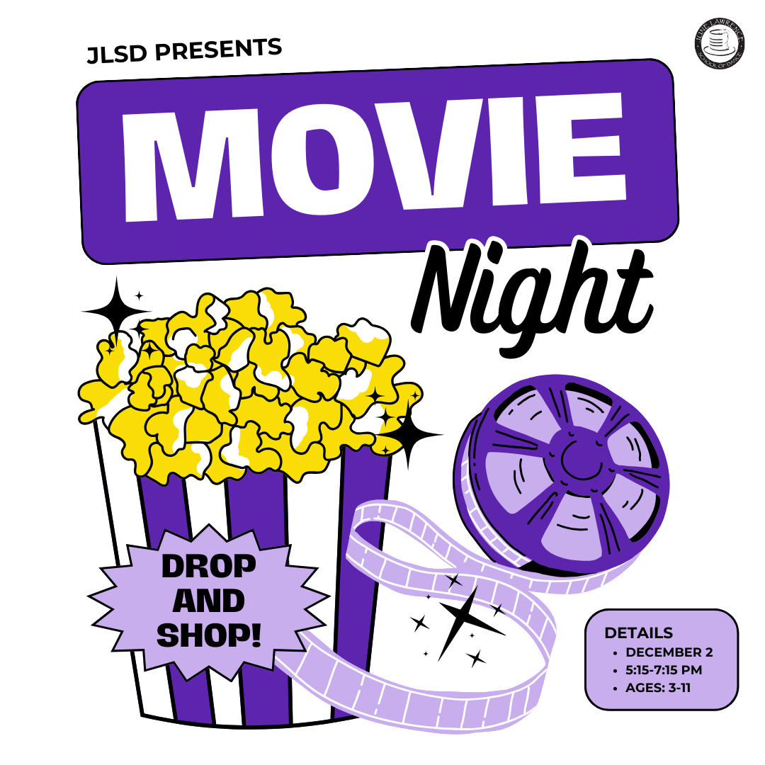White and purple infographic that says JLSD present Movie Night Drop and Shop. Popcorn and film reel. Movie night is happening December 2, from 5:15 p.m. to 7:15 p.m. and is open to kids ages 3 to 11.
